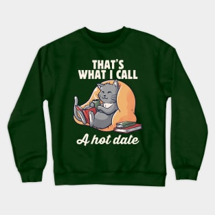 Hot Date Cute Funny Cat Gift Crewneck Sweatshirt